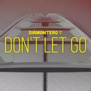 Diamantero X Kaysha - Don’t Let Go
